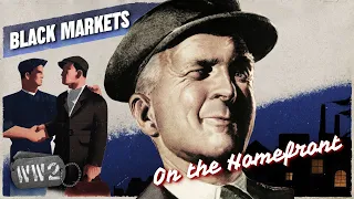 The Black Markets of World War Two - WW2 - On the Homefront 010