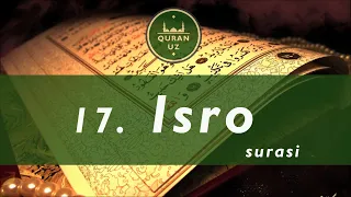 17. Isro surasi |  O'zbekcha tafsiri bilan | Al Afasy qiroati