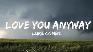 Luke Combs - Love You Anyway (Lyrics)  || Greer Music