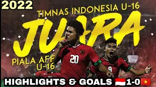 INDONESIA VS VIETNAM 1-0  FINAL AFF U-16 CHAMPIONSHIP 2022 FULL HIGHLIGHTS & ALL GOALS