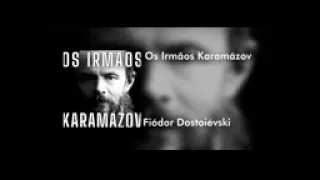 Os Irmãos Karamázov   Parte 1   Audiolivro