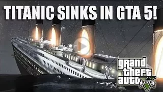 Grand Theft Auto 5 | TITANIC SINKS IN GTA 5! AMAZING TITANIC MOD HD 60FPS