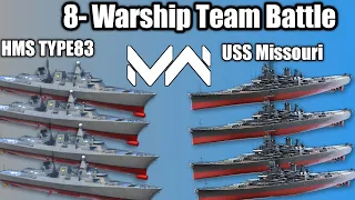 8-Warship Team Battle: HMS TYPE 83 Vs USS Missouri - Modern Warships