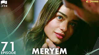 MERYEM - Episode 71 | Turkish Drama | Furkan Andıç, Ayça Ayşin | Urdu Dubbing | RO1Y