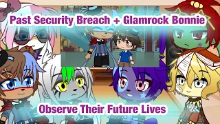 Past Security Breach + Glamrock Bonnie Observe Their Future Lives - FNAF SB (My AU)