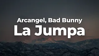 Arcangel, Bad Bunny - La Jumpa (Letra/Lyrics) | Official Music Video