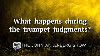 What happens during the trumpet judgments?