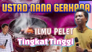 ILMU PELET TINGKAT TINGGI 🤣  Ceramah Ustad Nana Gerhana Terbaru