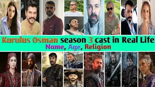 Kurulus Osman Season 3 cast in real life |Real Name| Age |Religion| Instagram| Kurulus Osman cast|