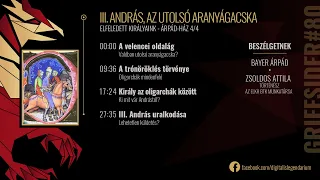 #80 - Elfeledett királyaink: III. András, az utolsó aranyágacska - Zsoldos Attila, történész