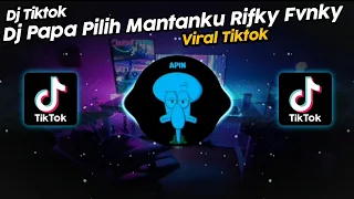 DJ PAPA PILIH MANTANKU x GUE TAU KOPLO RIFKY FVNKY VIRAL TIK TOK TERBARU 2022!!