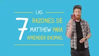 Las 7 razones de Matthew para aprender idiomas | Las voces de Babbel