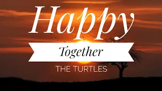 The Turtles - Happy Together (Lyrics)