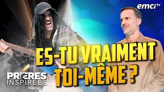 Es-tu vraiment toi-même, ou te déguises-tu ? - Prières inspirées - Jérémy Sourdril