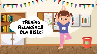 Trening relaksacyjny dla dzieci. Na odprężenie i wyciszenie