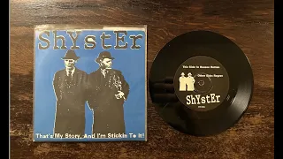 Shyster - That's My Story, And I'm Stickin To It! 7" 1997 [Orlando Melodic Punk Rock / Skatepunk]