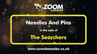 The Searchers - Needles And Pins - Karaoke Version from Zoom Karaoke