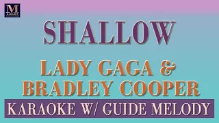 Shallow - Karaoke With Guide Melody (From "A Star Is Born" by Lady Gaga & Bradley Cooper)