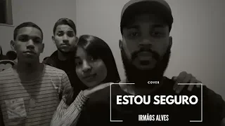 GABRIELA ROCHA - ESTOU SEGURO (Cover) Irmãos Alves