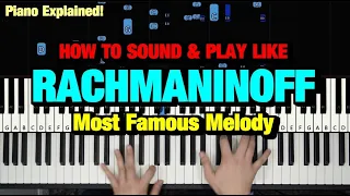 HOW TO PLAY AND SOUND LIKE RACHMANINOFF - PRELUDE IN G MINOR | Op. 23 No. 5 (PIANO TUTORIAL LESSON)