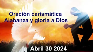 Oración Carismática Católica de Alabanza y Gloria a Dios.