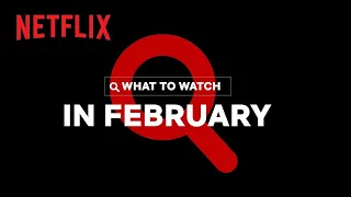 New on Netflix Malaysia | February 2023