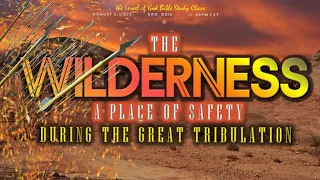 IOG - "The Wilderness: A Place of Safety During The Great Tribulation" 2023