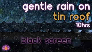 [Black Screen] Gentle Rain on Roof No Thunder | Rain Sounds for Sleeping