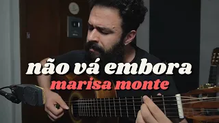 Não Vá Embora - Marisa Monte (Stefano Mota) Cover