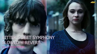 The Verve - Bitter Sweet Symphony (Slowed, Pitch & Reverb - Best Sound) Alt Custom Music Video