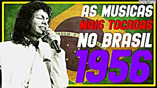 As Musicas MAIS Tocadas No Brasil Em 1956 - Top 5