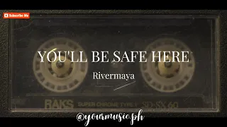 YOU'LL BE SAFE HERE - Rivermaya (Rico Blanco) Lyrics