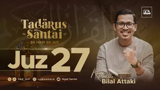 JUZ 27 | Nahawand - Bayati - Jiharkah | Ust. Bilal Attaki