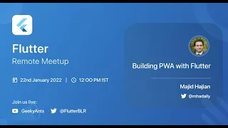 Building PWA with Flutter by Majid Hajian -  Flutter Remote Meetup