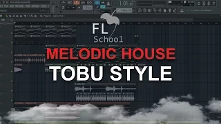 HOW TO MAKE: Melodic House like Tobu, Itro etc. - FL Studio tutorial + FLP!