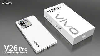 Vivo V26 Pro 5G - 200MP Camera,12GB RAM,Snapdragon 8 Gen1,Price and full Specifications/Vivo V26 Pro