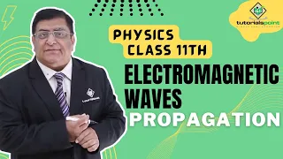 Class 11th - Electromagnetic Waves Propagation | Electromagnetic Waves | Tutorials Point