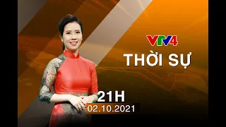 Bản tin thời sự tiếng Việt 21h - 02/10/2021| VTV4