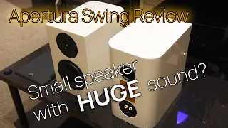 Small speakers with HUGE soundstage - Apertura Swing