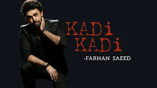 KADI KADI | FULL AUDIO | FARHAN SAEED