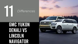 GMC Yukon Denali vs Lincoln Navigator