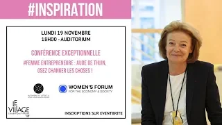 Conférence exceptionnelle avec Aude de Thuin : Femme entrepreneure, osez changer les choses !