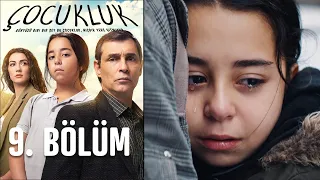 Çocukluk 9. Bölüm