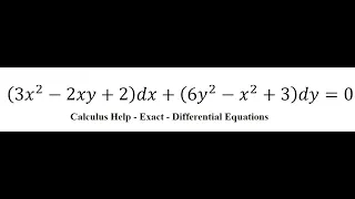 Calculus Help: Exact - Differential Equations - (3x^2-2xy+2)dx+(6y^2-x^2+3)dy=0