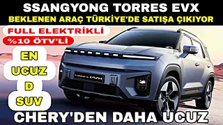 SADECE %10 ÖTV'Lİ ELEKTRİKLİ SSANYONG TORRES EVX CHERY'DEN BİLE UCUZA TÜRKİYE'DE SATIŞA ÇIKIYOR