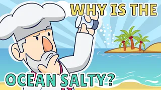Why is the Ocean Salty?