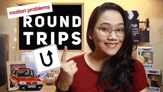 Roundtrips - #MotionProblems Part 4 | CSE and UPCAT Review