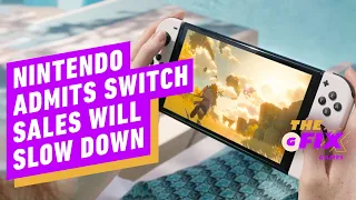 Nintendo Admits Switch Sales Will Start to Slow Down - IGN Daily Fix