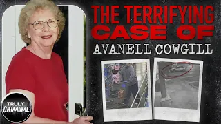 The Terrifying Case Of Avanell Cowgill