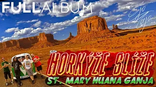 Horkýže Slíže - St. Mary Huana Ganja (FULL Album)